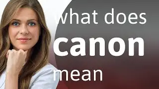 Canon | what is CANON meaning