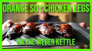 Smoked Orange Soy Chicken Legs on the Weber Kettle Vortex