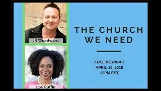 Webinar | The Church We Need (04.19.2018)