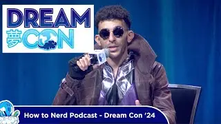 How To Nerd Dream Con Live Podcast w/ 4Kontrollers