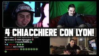 4 CHIACCHIERE CON LYON!