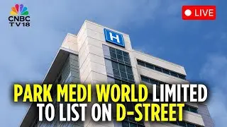 Park Medi World Limited IPO Listing LIVE | Shares Of Park Medi World List On Bourses | N18L