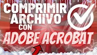 OPTIMIZAR y COMPRIMIR PDF Con *Adobe Acrobat* 2021 ✔ / Th3Mayar