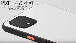 About the Google Pixel 4 and the Pixel 4 XL - Motion Sense powered by RADAR Sensor