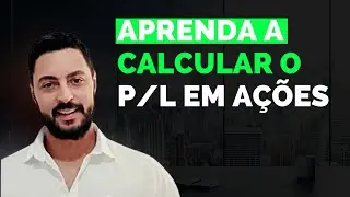 #PL #acoes como calcular o P/L?