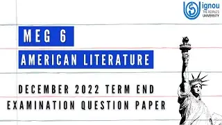 MEG 6 | AMERICAN LITERATURE | DECEMBER TERM END EXAMINATION 2022 QUESTION PAPER
