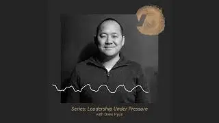 We Are Vineyard - Leadership Under Pressure: Drew Hyun