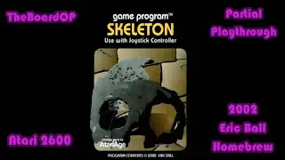 Skeleton+ [Eric Ball Homebrew] (2002 Atari 2600) - TheBoardOP Casual Playthrough - New Game