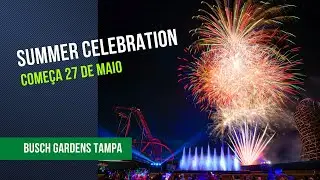 Busch Gardens Summer Celebration 2022