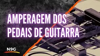 Amperagem dos pedais de guitarra