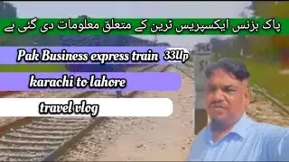 Pak Business express train Ac standard karachi to lahore Business express train