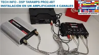 TECH INFO - COMO INSTALAR EL DSP PROCESADOR DE AUDIO TARAMPS PRO2.4BT EN AMPLIFICADOR 4 CANALES