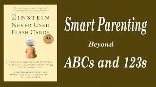 Einstein Never Used Flash Cards | Smart Parenting Beyond ABCs and 123s | Parenting Audiobook