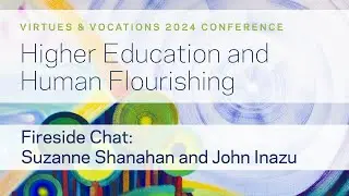 John Inazu: Fireside Chat &ndash; 2024 Virtues & Vocations Conference