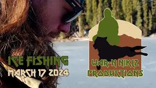 WARNNIKLZ - ICE FISHING MARCH 17  2024