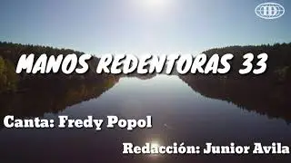 MANOS REDENTORAS, Himno número 33(Cantado) letra. Iglesia de Dios (7°día)