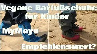 MyMayu - Vegane Barfu&szlig;schuhe f&uuml;r Kinder - Empfehlenswert? #Minimalschuhe
