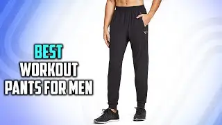 Best Workout Pants for Men in 2026 - Top 5  Review