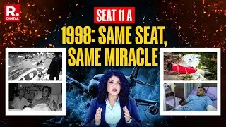 Miracle Seat Number 11 A: Common Thread Between 2 Chilling Plane Crashes Decades Apart | Air India