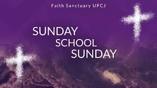 Faith Sanctuary UPCJ Sunday School Night Service