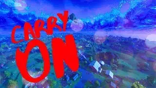 CARRY ON - Fortnite montage by Wappapappa