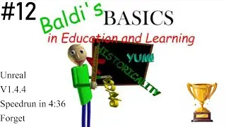 Baldi's Unreal basics Forget Speedrun in 4:36