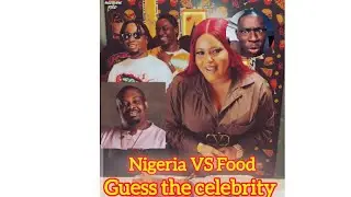 GUESS THE CELEBRITY (Reaction video) Nigerian vs food #reactionvideo #challenge