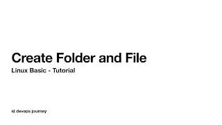 Linux Command Line - Create Folder and File (Membuat Folder dan File)