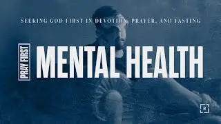 Mental Health | Pray First AM | ResLife Church