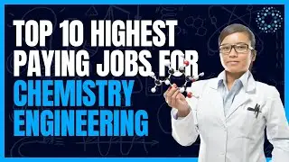 Top 10 Highest-paying Chemistry Engineering Jobs