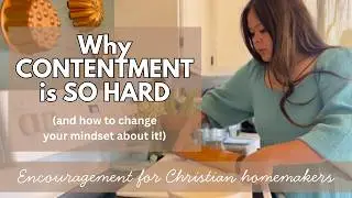 Why is CONTENTMENT SO HARD? Encouragement for Christian Women
