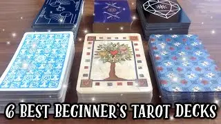 TOP 6 TAROT CARD DECKS FOR BEGINNERS! 🔮 BEGINNER FRIENDLY TAROT CARDS