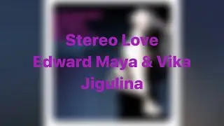 Stereo Love By Edward Maya & Vika Jigulina (LYRICS)