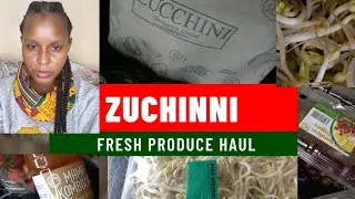 ZUCHINNI GARDEN CITY FRESH PRODUCE, HAUL + PRICES/WHEN TO GET GOOD DEALS /RACHAEL KENYA