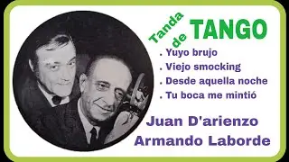 Juan D'arienzo / Armando Laborde: Yuyo brujo, Viejo smocking, Desde aquella noche, Tu boca me mintió