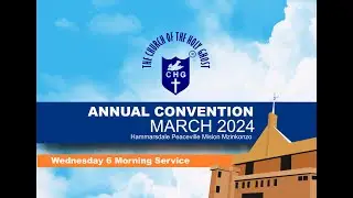 ANNUAL CONVENTION MARCH 2024  IHORA MORNING SERVICES 06 WEDNESDAY
