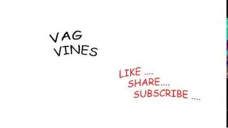PLEASE SUBSCRIBE VAG VINES