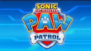 Sonic x Paw Patrol Ep 3