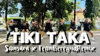 TIKITAKA - SAMSARA X TEAM BEREGUD REMIX / DANCE FITNESS