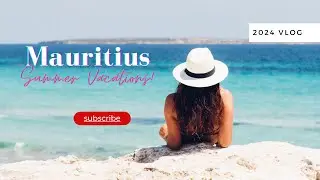 Ultimate Mauritius Getaway Travel Vlog 2024: Sun, Sand, and Serenity!