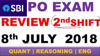 SBI PO Prelims 8th July- 2nd Shift Exam Analysis, Review 2018