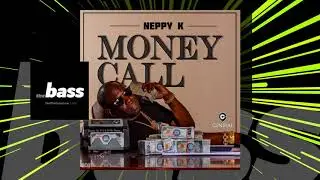 Neppy K - Money Call | 2018 Music Release