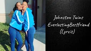 JohnstonTwins - Everlasting Best Friend (Lyrics)