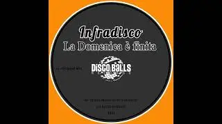 Infradisco - La Domenica &egrave; Finita