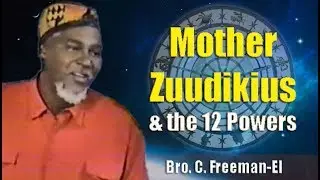 Bro. C. Freeman-El | Mother Zuudikius & the 12 Powers of Man - Pt. 1/2 (6Feb93), ATL