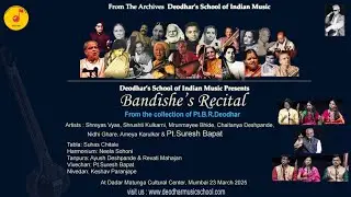 Bandishi's Recital - From The Collection Of Prof.B.R.Deodhar