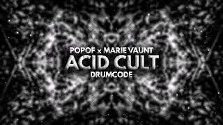 Popof x Marie Vaunt - Acid Cult