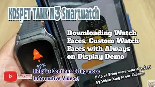 KOSPET TANK M3 Smartwatch - Downloading Watch Faces, Custom Watch Faces  with Always on Display Demo