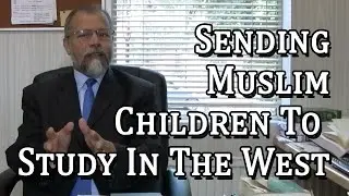 Why do Muslims send their children to study in the West?