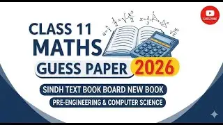 Class 11 Maths Guess Paper 2026 | Sindh Text Book Board (New Book) | Pre-Eng & CS